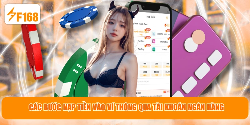 Các bước nạp tiền vào ví thông qua tài khoản ngân hàng