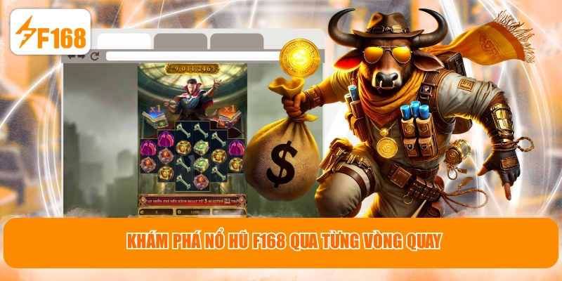 Khám phá nổ hũ F168 qua từng vòng quay