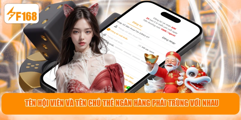 Tên hội viên và tên chủ thẻ ngân hàng phải trùng với nhau